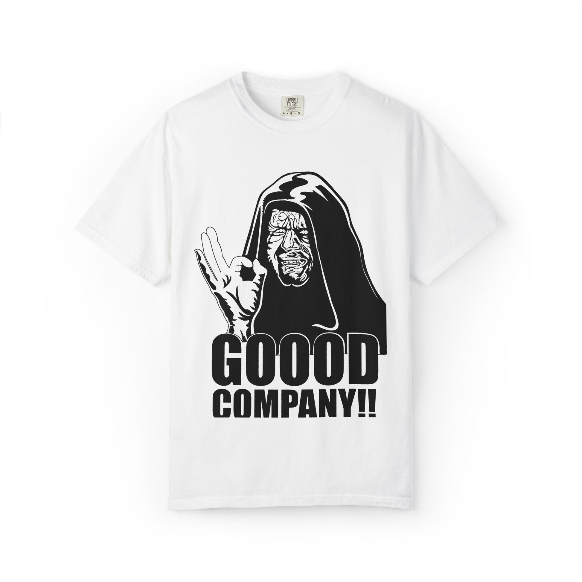 Good Company Unisex Garment-Dyed T-shirt | Fun Graphic Tee, Casual Wear, Gift for Friends, Humor Shirt, Anytime Outfit