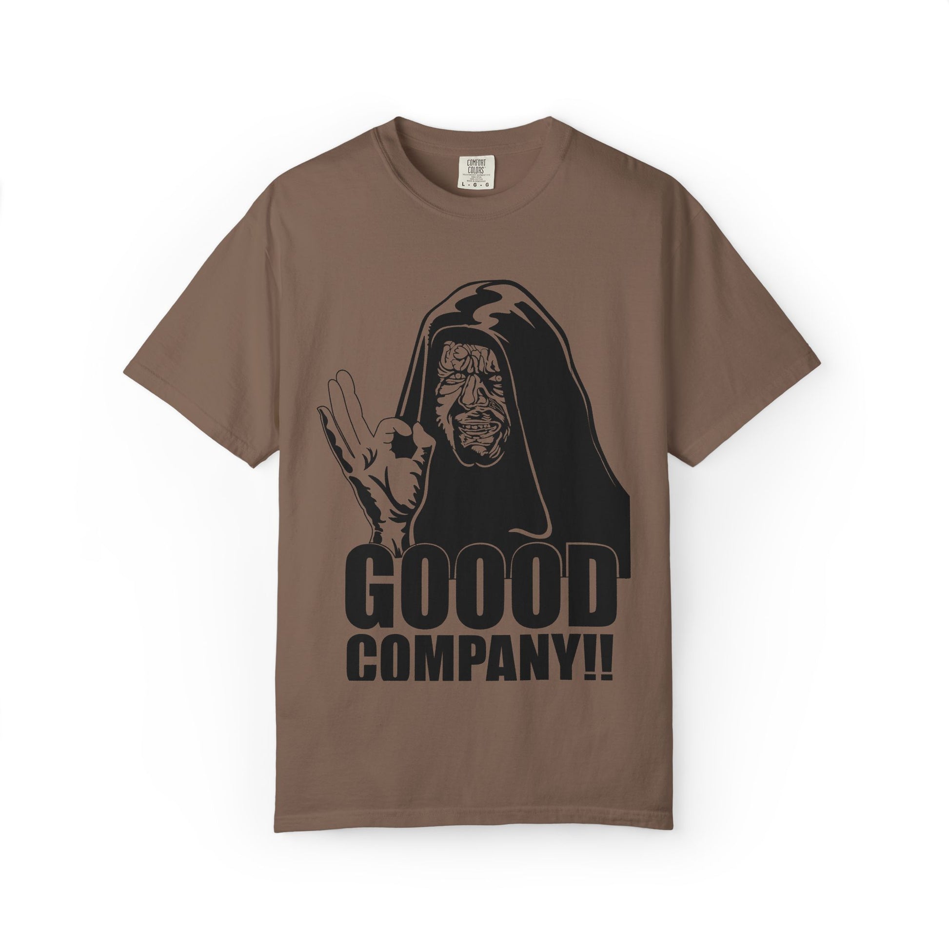 Good Company Unisex Garment-Dyed T-shirt | Fun Graphic Tee, Casual Wear, Gift for Friends, Humor Shirt, Anytime Outfit