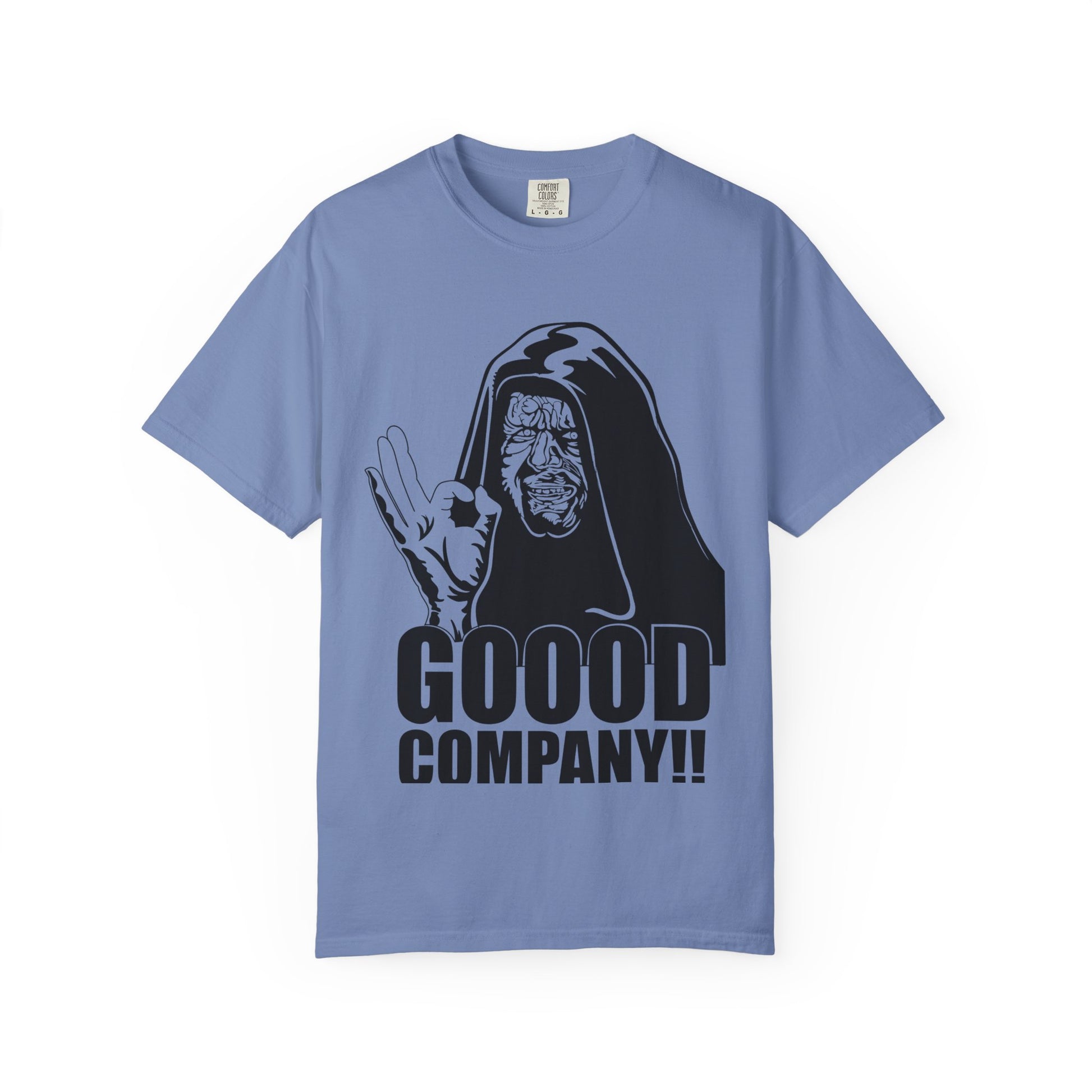 Good Company Unisex Garment-Dyed T-shirt | Fun Graphic Tee, Casual Wear, Gift for Friends, Humor Shirt, Anytime Outfit