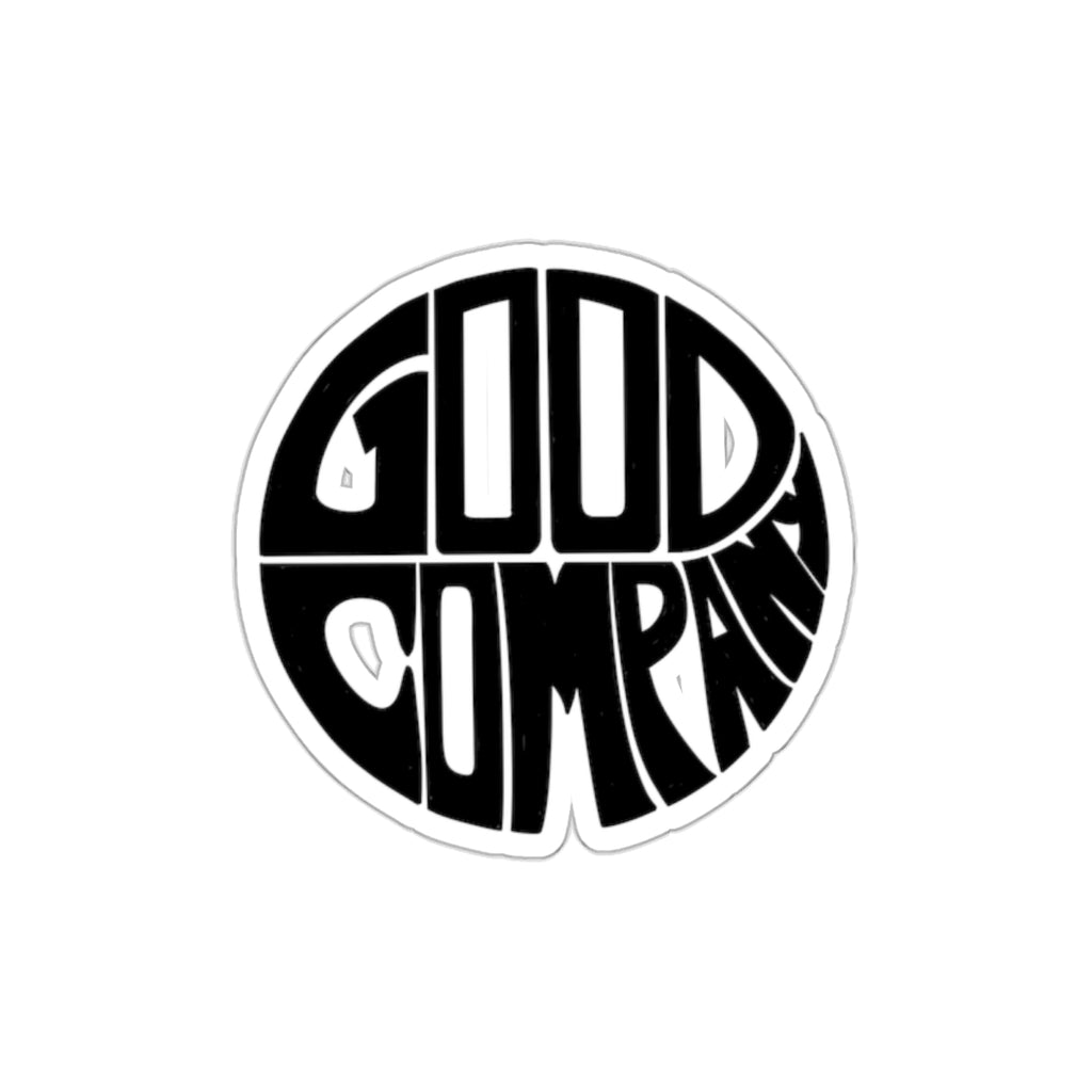 Good Company Die-Cut Stickers | Perfect for Laptops, Water Bottles, Journals, Gifts for Friends, Personal Expression