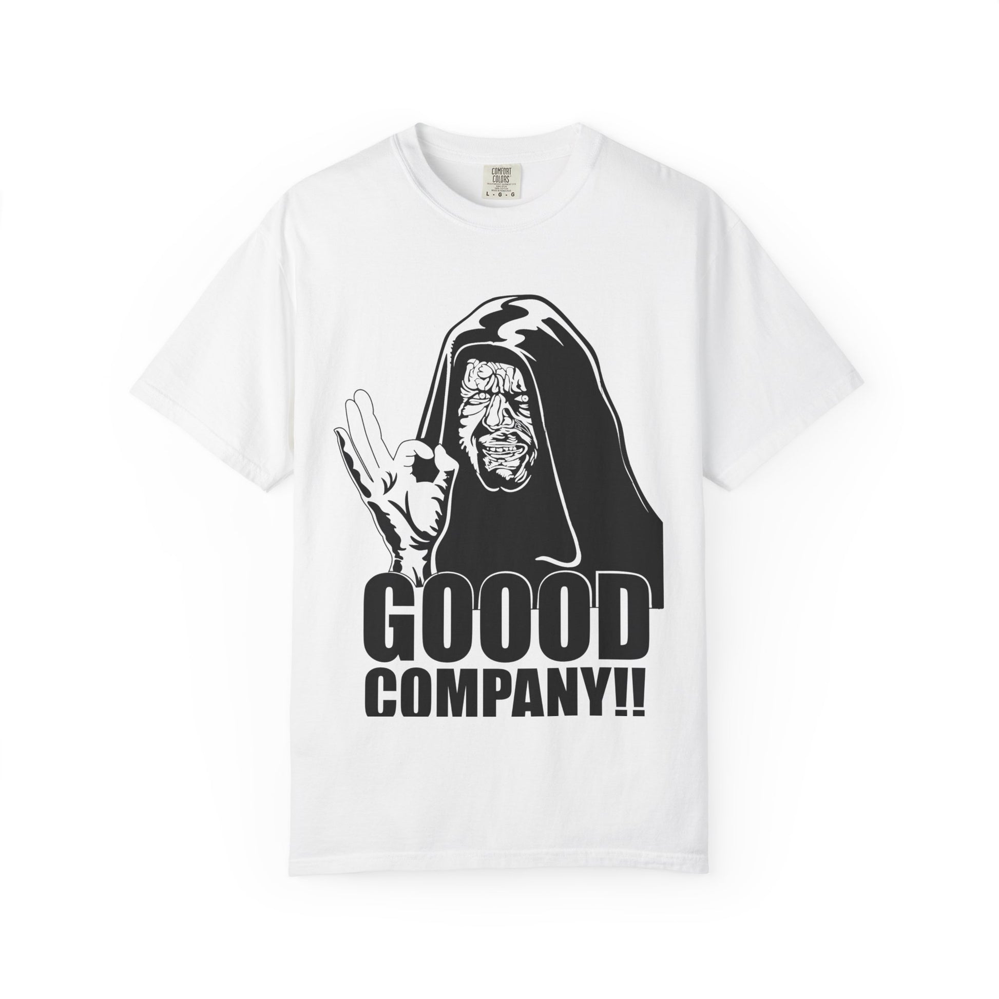 Good Company Unisex Garment-Dyed T-shirt | Fun Graphic Tee, Casual Wear, Gift for Friends, Humor Shirt, Anytime Outfit